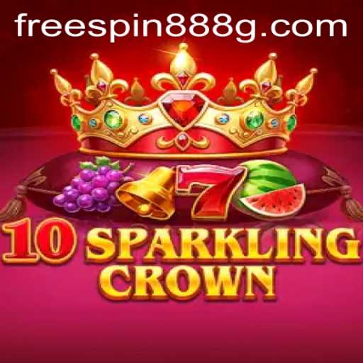 10SparklingCrown: A Dazzling Journey into the Slot Gaming World with FreeSpin888