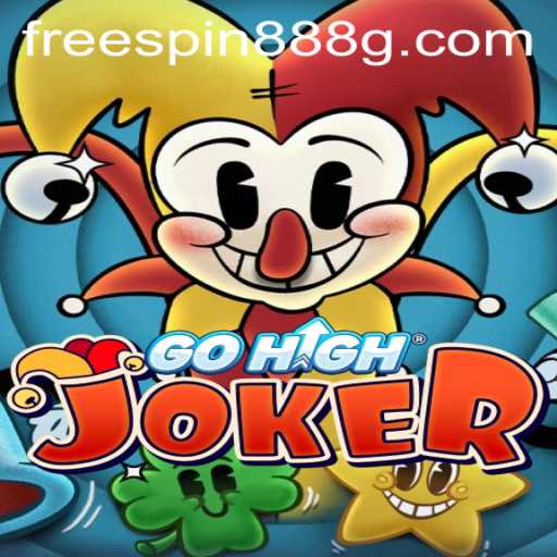 Discover the Exciting World of GoHighJoker and the Thrill of FreeSpin888