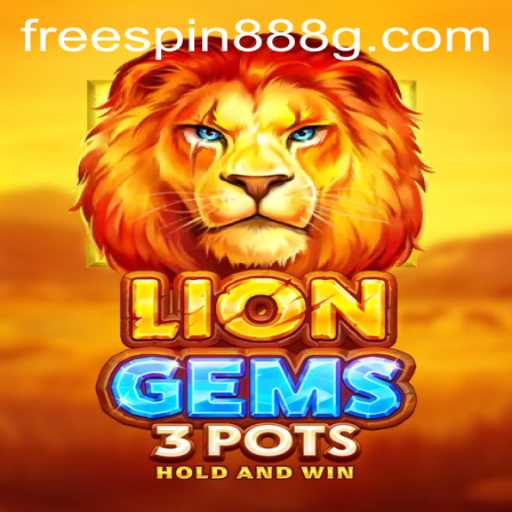 Discover the Thrills of LionGems3pots: A New Era of Online Gaming