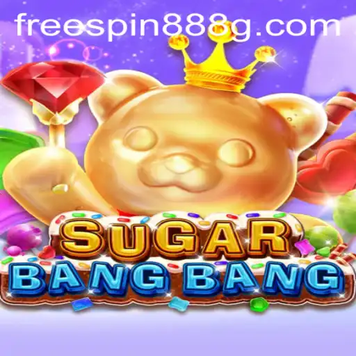 Discover the Exciting World of SUGARBANGBANG and FreeSpin888