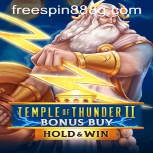 Embark on a Thrilling Adventure with TempleofThunderIIBonusBuy and FreeSpin888
