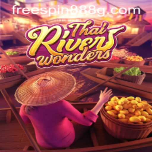Explore ThaiRiverWonders: A Unique Gaming Adventure Enhanced with FreeSpin888